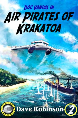 [Doc Vandal Adventures 02] • Air Pirates of Krakatoa